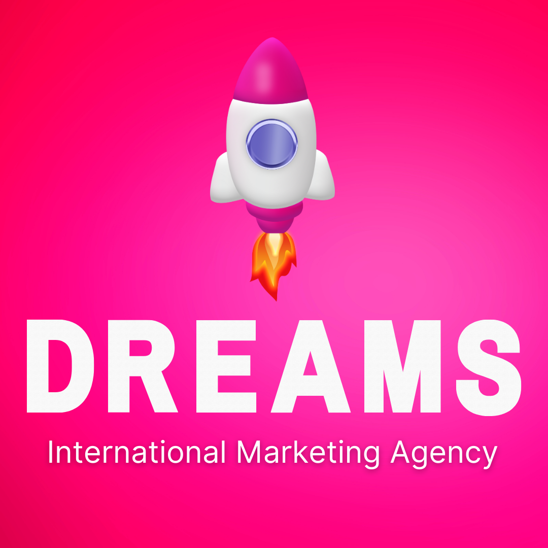  Dreams Marketing – International Tech Agency – Excellence in Digital Solutions